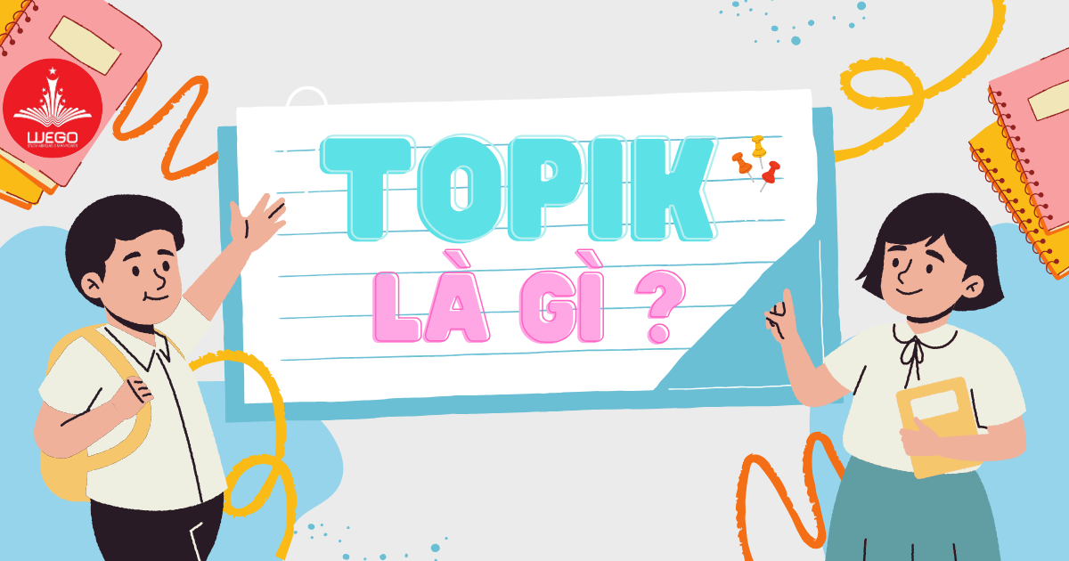 TOPIK là gì? Những thông tin bạn nên nắm rõ về TOPIK - Trung tâm Du học ...